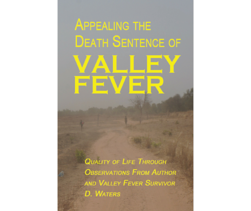Appealing The Death Sentence of Valley Fever